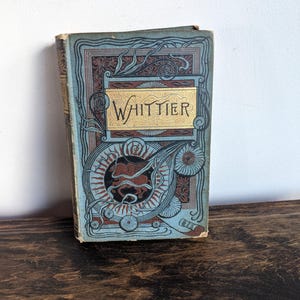 Whittier Poems, New York: R. Worthington Publisher, 1885
