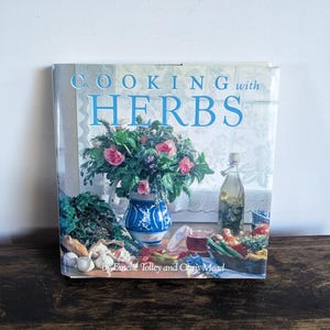 Cooking with Herbs, by Tolley and Mead, 1989 international cookbook