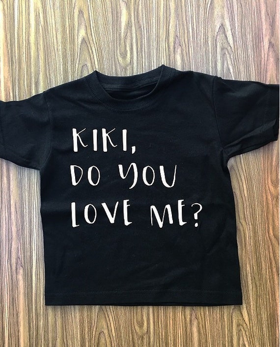 Kiki Do You Love Me Shirt Kiki Do You Love Me Onesiekiki Etsy
