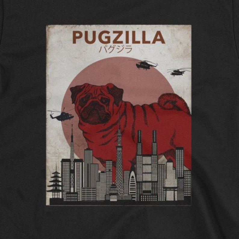 red black and off white poster style with a Pug standing over a city scene (Tokyo) with helicopters surrounding it like the famous -zilla monster from the movies.