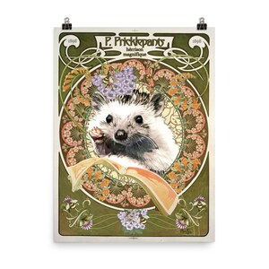 May include: A vintage-style poster featuring a hedgehog with a book in a floral frame. The poster is titled "P. Pricklepants, herisson magnifique" and includes the years 1898.