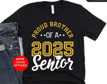 Senior Brother Shirt, Class of 2025 Shirt, 2025 Graduation T-Shirt, Senior Brother Gift, Senior Night Shirt, Brother Of A Senior Tee