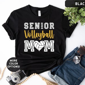 Senior Volleyball Mom Shirt, Class of 2025 Senior Volleyball Mom Tee, Volleyball Senior Night Tshirt, Volleyball mom gift, Game Day T-Shirt