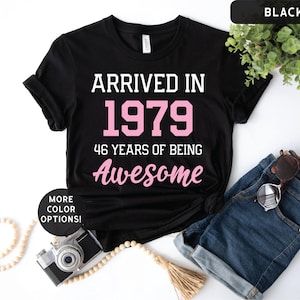 46th Birthday Shirt, 46th Birthday Gift for Women, 1979 Birthday Shirt, Funny Girls Birthday Shirt, Awesome Since 1979, 46th Birthday Idea