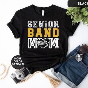 Senior Band Mom Shirt, Marching Band Mom, Class of 2026 T-Shirt, Custom Band Tee, Band Mom Gift, Mothers Day Gifts, Senior Mom Tshirt