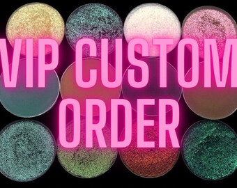 VIP Custom Order