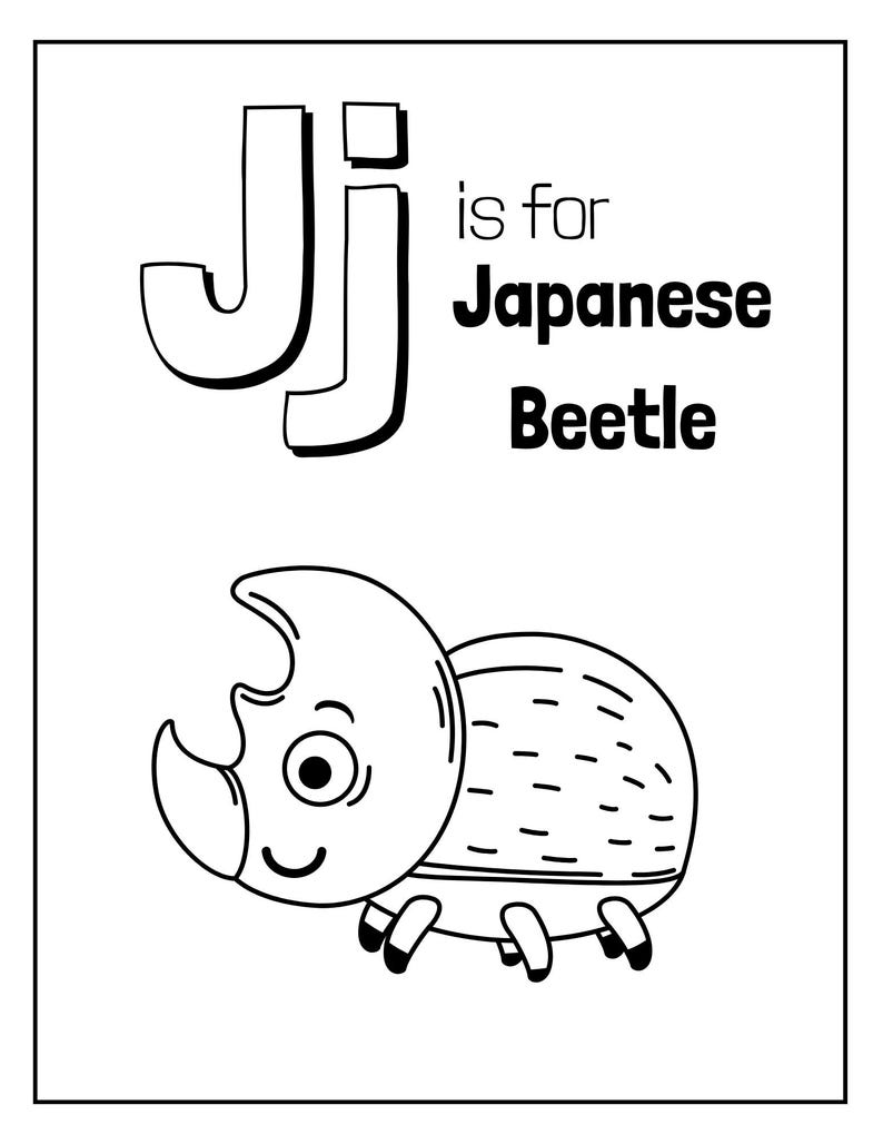May include: Black and white illustration of the letter J with the text "J is for Japanese Beetle" and a cartoon drawing of a Japanese beetle.