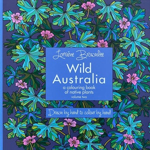 WILD AUSTRALIA - Not just another colouring book. A beautifully presented book of 34 line illustrations for you to colour and frame.