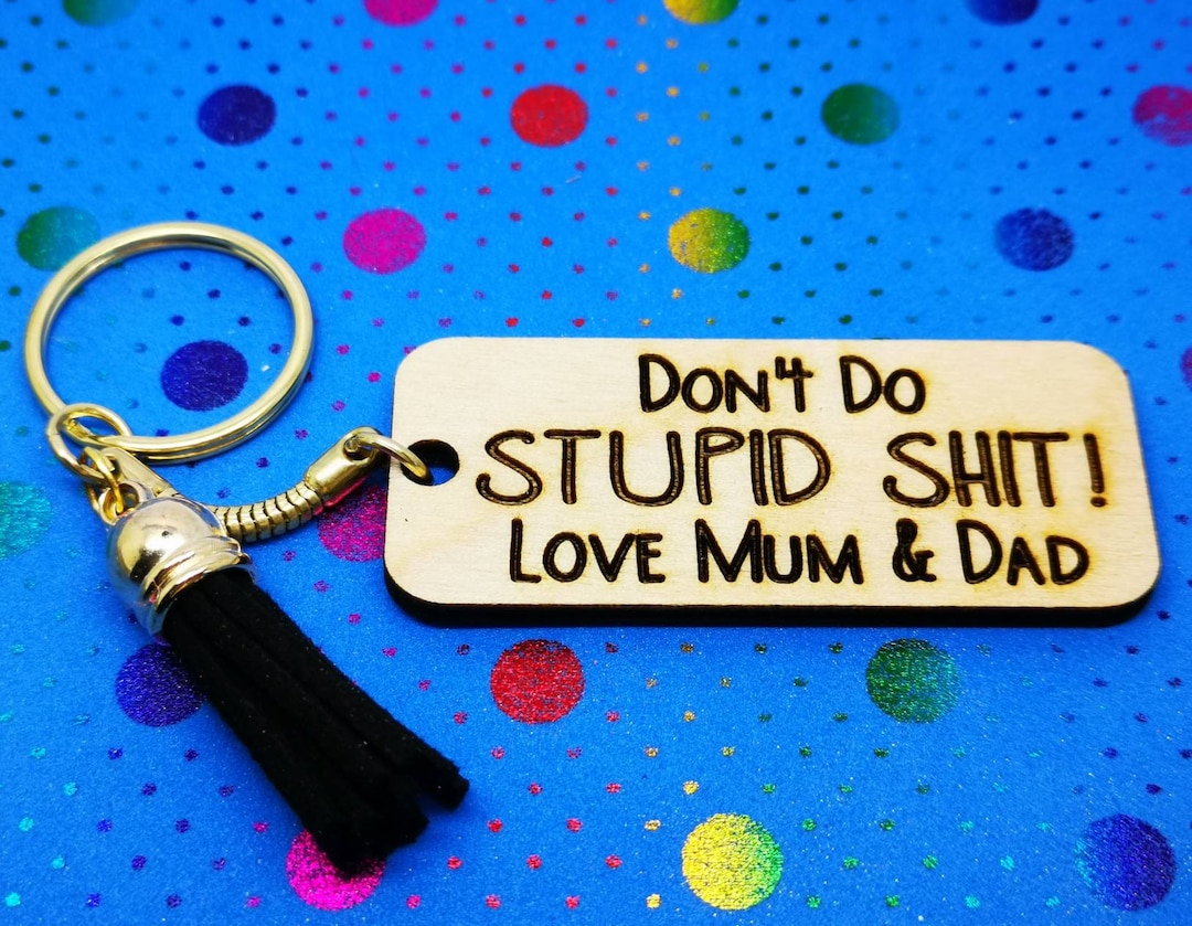 Personalised 'don't Do Stupid Shit' Keyring Keychains Joke Birthday