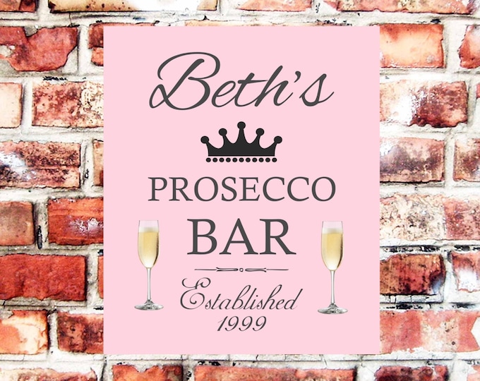 Bar sign personalised prosecco plaque any name and date weather proof pre drilled great gift birthday xmas high gloss gin