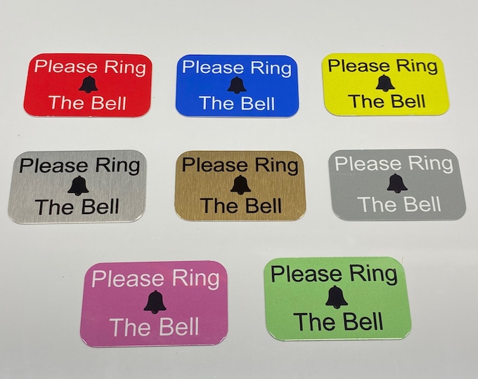 Please ring the bell sign plaque weather proof aluminium brushed silver or gold choice of colours red blue yellow pink green grey