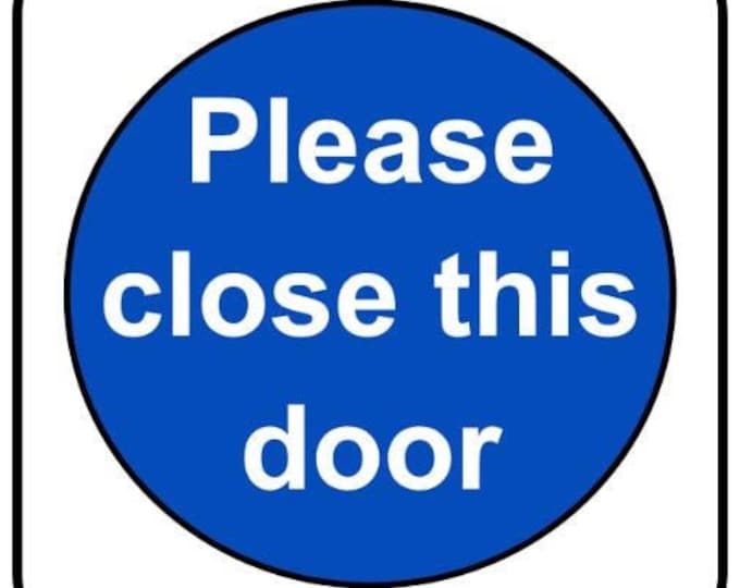 Please close this door vinyl stickers decals office fire exit hotel workplace vinyl graphics