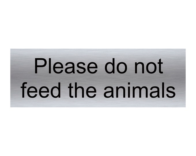 Please do not feed the animals plaque sign aluminium strong double sided sticky pads easy to fit gate sheep goats live stock
