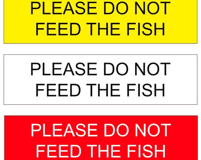 Please do not feed the fish aluminium strong double sided sticky pads easy to fit gate wall door hotel koi farm