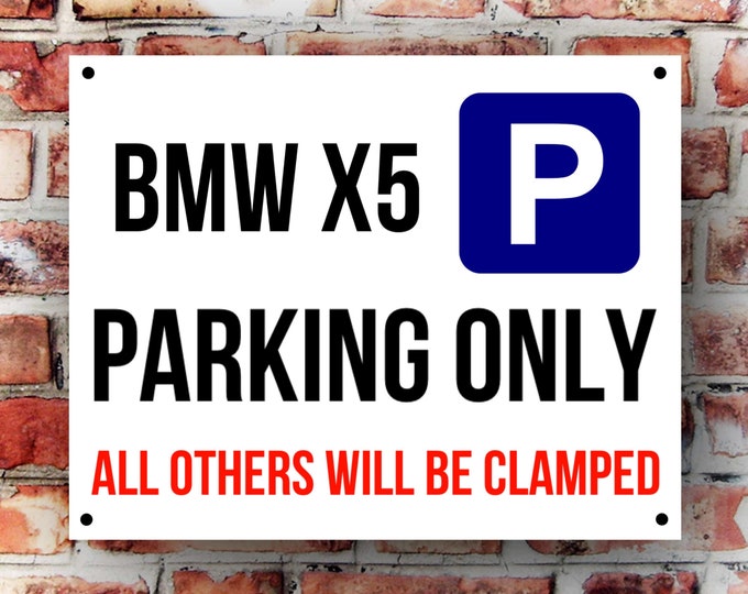 BMW X5 parking wall sign weather proof pre drilled great gift birthday high gloss garage gate xmas birthday gift