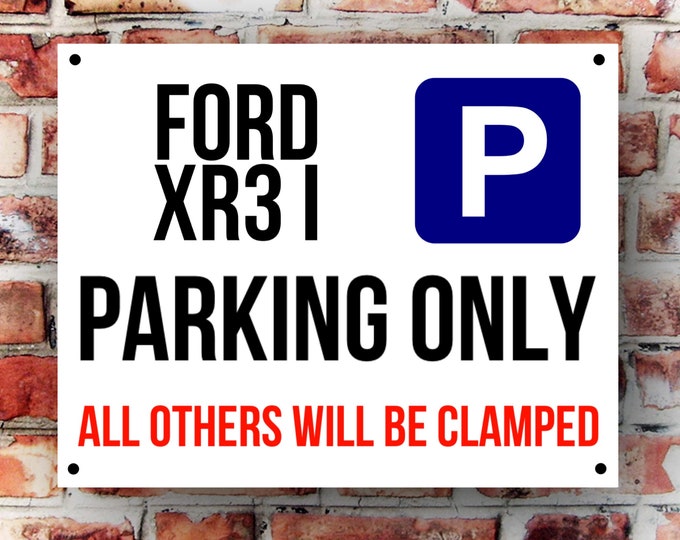 Ford xr3 i parking wall sign weather proof pre drilled great gift birthday high gloss garage gate RS Turbo, Escort cosworth