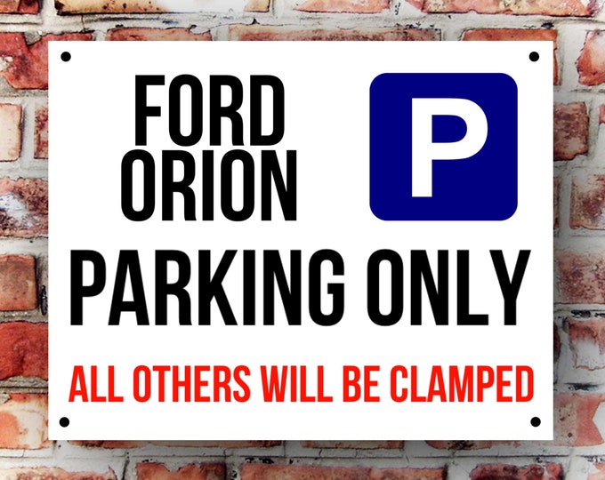 Ford orion parking wall sign weather proof pre drilled great gift birthday high gloss garage gate RS Turbo, Escort cosworth