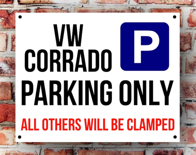 Vw corrado parking wall sign weather proof pre drilled great gift birthday high gloss garage gate camper van T5 T4 beetle xmas