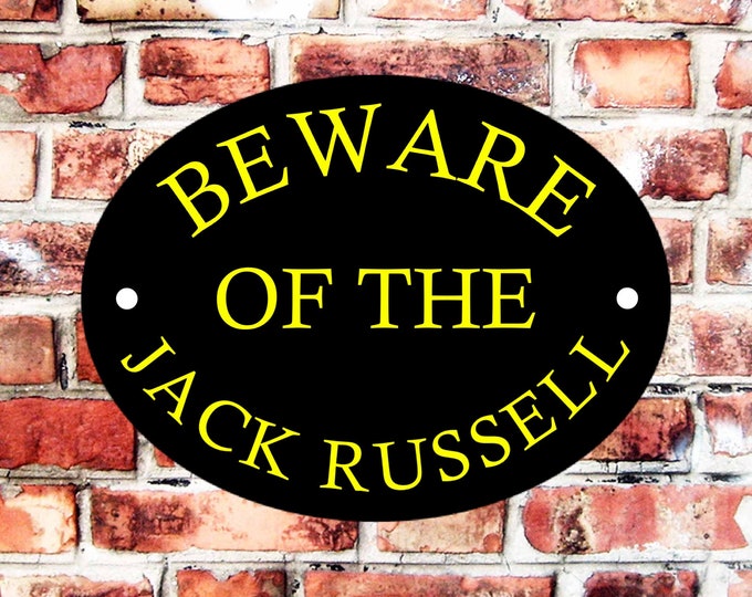 Beware of the jack russell weather proof pre drilled high gloss cage pet birthday gift fun novelty sign dog Security gate