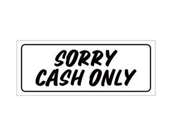 Sorry cash only vinyl stickers x 1 decal till shop counter desk money