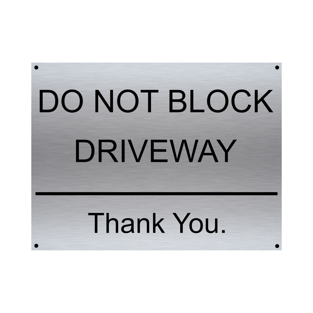 Do Not Block the Driveway Thank You Wall Sign Plaque Weather Proof Pre ...
