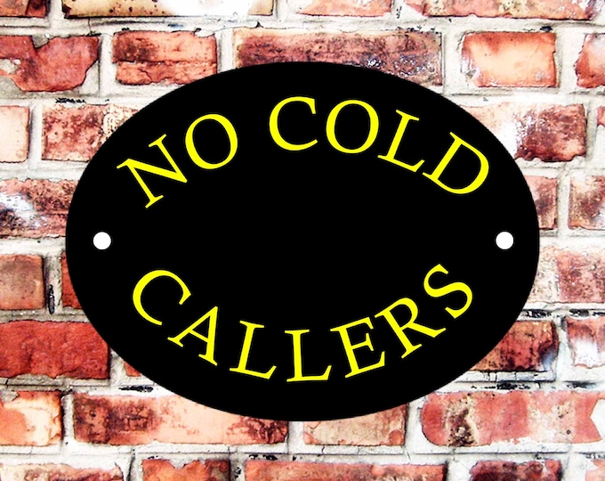 No cold callers weather proof pre drilled high gloss door to door sales