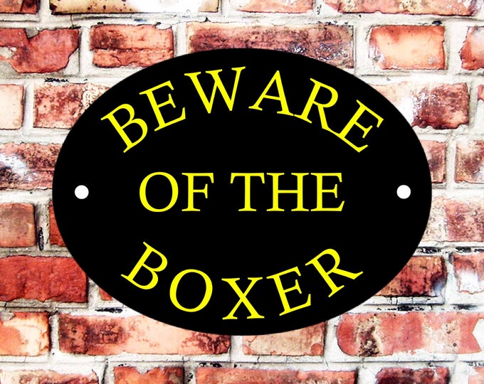 Beware of the Boxer weather proof pre drilled high gloss cage pet birthday gift fun novelty sign dog