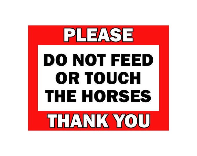 Please do not feed or touch the horses vinyl sticker decal stable horsebox