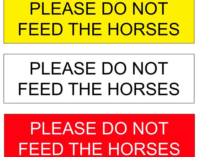 Please do not feed the horses aluminium strong double sided sticky pads easy to fit gate wall door hotel farm stables