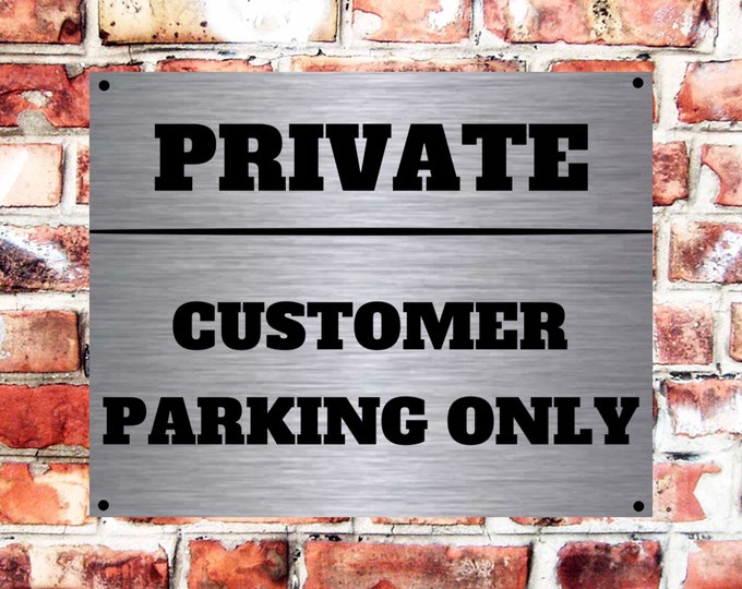 Private customer parking only wall sign plaque weather proof pre drilled parking sign driveway gate