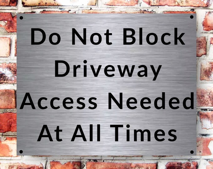 Do not block driveway access needed 24 hour wall sign plaque weather proof pre drilled parking sign driveway gate fitting options