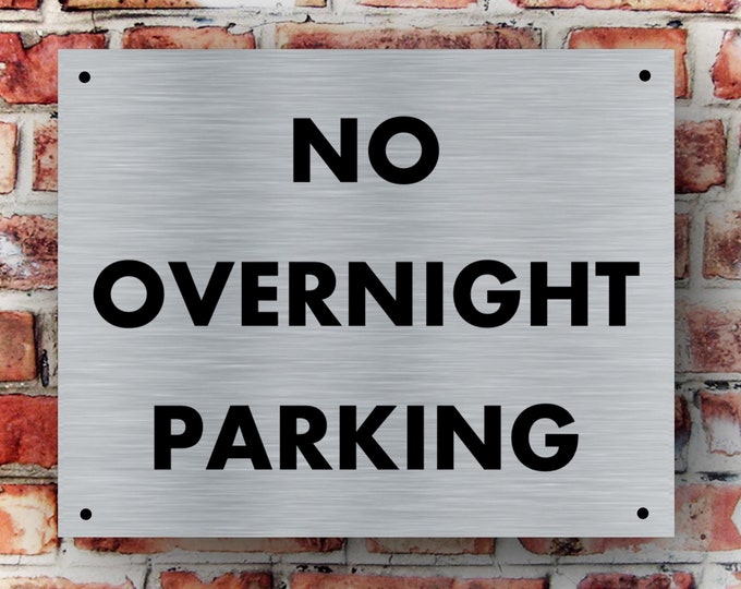 No parking overnight sign wall sign plaque weather proof pre drilled parking sign driveway gate