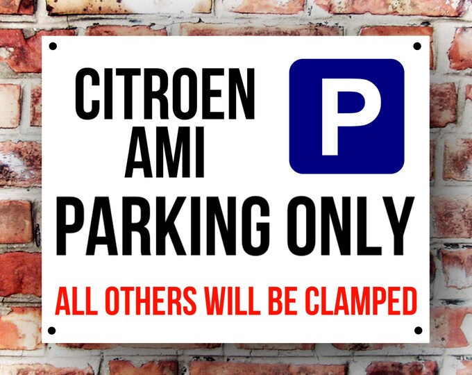 Citroen ami parking wall sign weather proof pre drilled great gift birthday high gloss garage gate xmas gift