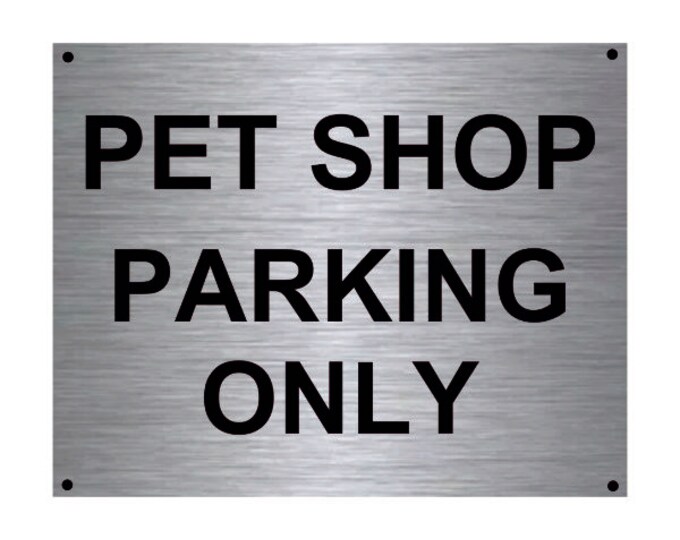 Pet shop parking only driveway wall sign plaque weather proof pre drilled parking sign driveway gate flat