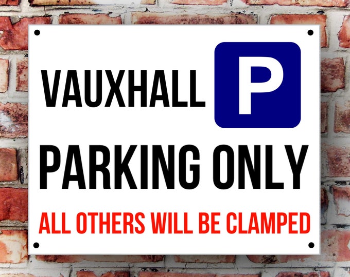 Vauxhall parking wall sign weather proof pre drilled great gift birthday high gloss garage gate c20ex c20let