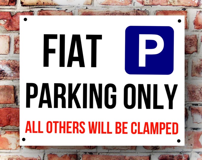 Fiat parking wall sign weather proof pre drilled great gift birthday high gloss garage gate xmas birthday gift