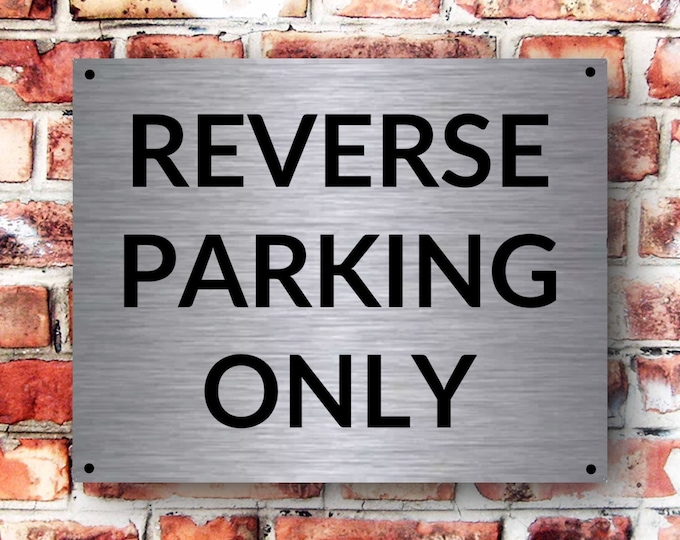 Reverse parking only sign wall sign plaque weather proof pre drilled parking sign driveway gate office car park