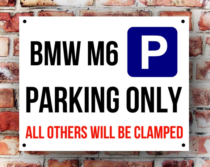 BMW M6 parking wall sign weather proof pre drilled great gift birthday high gloss garage gate xmas birthday gift