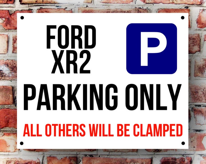 Ford xr2 parking wall sign weather proof pre drilled great gift birthday high gloss garage gate RS Turbo, Escort cosworth