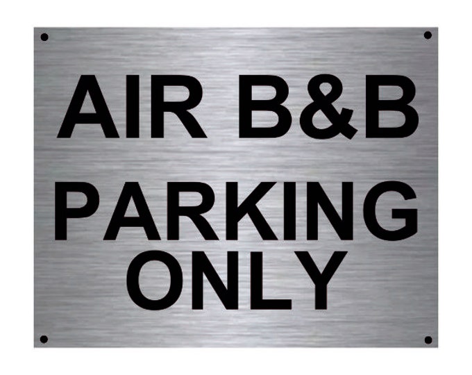 Air b&b parking only wall sign plaque weather proof pre drilled parking sign driveway gate brushed silver