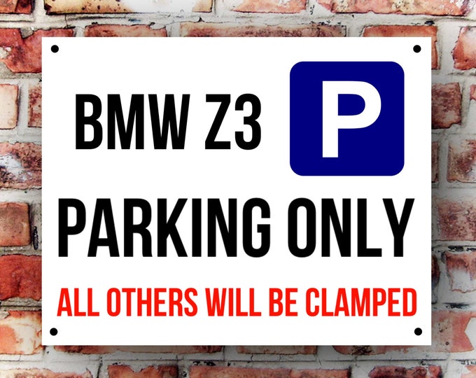 BMW Z3 parking wall sign weather proof pre drilled great gift birthday high gloss garage gate xmas birthday gift