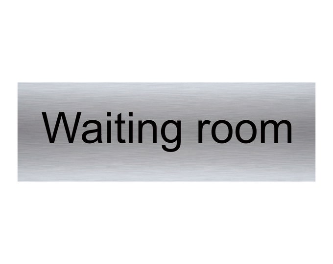 Waiting room aluminium sign strong double sided sticky pads easy to fit gate wall door office school hotel golf club