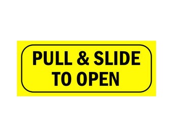 Pull and slide to open vinyl sticker x 1 decal taxi door fire exit office patio door