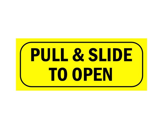 Pull and slide to open vinyl sticker x 1 decal taxi door fire exit office patio door