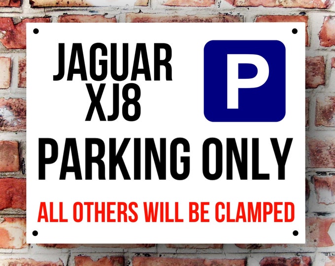 Jaguar XJ8  parking wall sign weather proof pre drilled great gift birthday high gloss garage gate