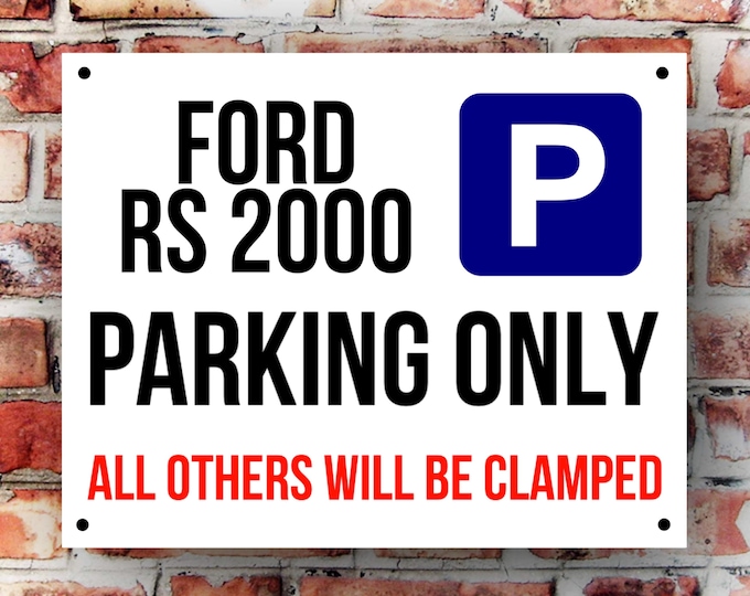 Ford rs 2000 parking wall sign weather proof pre drilled great gift birthday high gloss garage gate RS Turbo, Escort cosworth