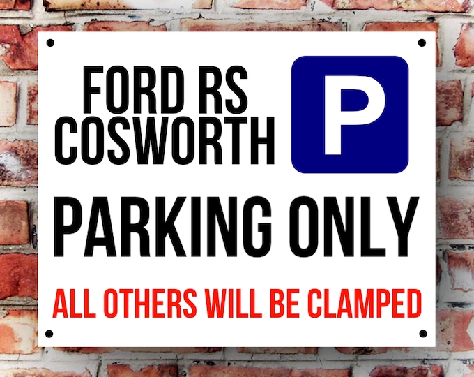 Ford rs cosworth parking wall sign weather proof pre drilled great gift birthday high gloss garage gate RS Turbo, Escort cosworth
