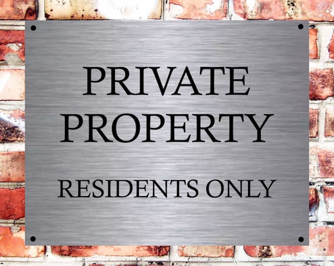 Private property residents only wall sign plaque weather proof pre drilled parking sign driveway gate hotel