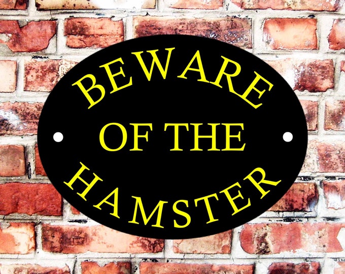 Beware of the hamster weather proof pre drilled high gloss cage pet birthday gift fun novelty sign