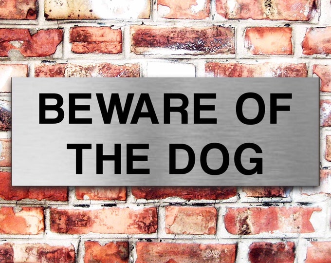 Beware of the dog plaque sign x 3 sizes aluminium strong double sided sticky pads easy to fit